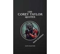 100 Corey Taylor Quotes