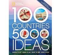 100 Countries, 5,000 Ideas 2nd Edition: Where to Go, When to Go, What to Do, What to See