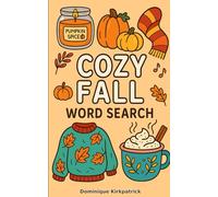 100 Cozy Fall Word Search Puzzles: Mini, Fun, Family friendly, teens, gifts, relax, halloween, autumn, on the go,