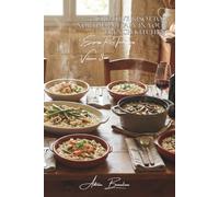 100 Creative Risottos: Northern Italy in Your French Kitchen: Perfectly creamy without breaking the bank on Parmesan, using our local cheeses (THE ... "Express Rice Techniques" (8 Volumes))