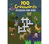 100 Crosswords Puzzles for Kids ages 8-10 (Activity Book for Children's ( Coloring Book, Word Search, Crosswords and Bedtime Stories Whit Moral)