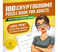 100 Cryptograms Puzzle Book for Adults and Teens: Quotes from Powerful Women: Sharp Minds Club