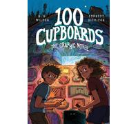 100 Cupboards : The Graphic Novel