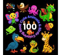 100 Cute Animals & Birds : Bold & Easy Coloring Book For Kids & Toddlers