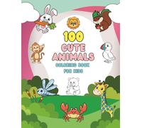 100 Cute Animals Coloring Book for Kids: Fun Animal Coloring Pages with Names and Fun Facts | Ages 2-8 | size 8.5"x11" [100 Pages]