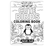 100 Cute Birds Coloring Book: Fun Birds Coloring Pages for Kids Ages 3 to 6 | Parrots, Owls, Penguins, Sparrows & More! (Magical Coloring Adventure)