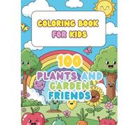 100 Cute Plants & Garden Friends Coloring Book for Kids: A Fun Botanical Adventure for Ages 3-8