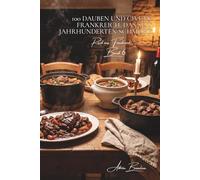 100 dauben und civets: frankreich, das seit jahrhunderten schmort: provence, auvergne, périgord… lange geschmorte gerichte, die das haus erfüllen ... unterreihe „Rind aus Frankreich“ (9 bücher))
