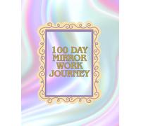 100 Day Mirror Work Journey