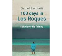100 days in Los Roques: Salt water fly fishing