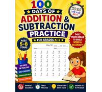 100 Days of Addition and Subtraction Practice for Grades K-2: Daily Math Drills for Kids Ages 5-8