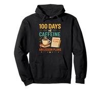100 Days of Caffeine & Lesson Plans Motivation Pullover Hoodie, Adult Unisex, Black, Small