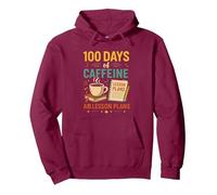 100 Days of Caffeine & Lesson Plans Motivation Pullover Hoodie, Adult Unisex, Burgundy, Small
