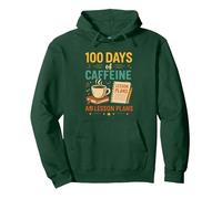 100 Days of Caffeine & Lesson Plans Motivation Pullover Hoodie, Adult Unisex, Dark Green, XX-Large