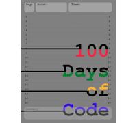 100 Days of Code: Notebook for Python programmer, Software Developers