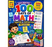100 Days of Daily Math Practice for Grade 2: An Addition and Subtraction Workbook with Daily Exercises, Mental Math, Number Sense, Review Activities, ... Learners (Bright Start Learning Adventures)