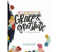 100 Days of Grace and Gratitude: A Devotional Journal (100 Daily Devotions with Bible Verses, Journaling Space, and Prayers) - The Perfect Mother’s Day Gift for Christian Moms