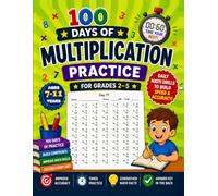 100 Days of Multiplication Practice: Timed Math Drills Workbook for Grades 2-5: Daily Multiplication Worksheets for Kids Ages 7-11 | Improve Speed, Accuracy & Confidence