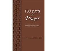 100 Days of Prayer Daily Devotional (New Life Devotions)
