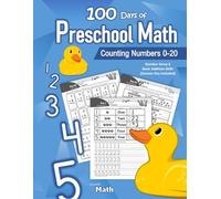 100 Days of Preschool Math: Counting Numbers 0-20 | Pre-K Number Sense (Ages 3-5) | Basic Addition Skills | With Answer Key