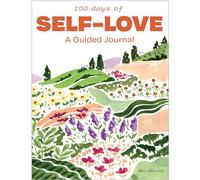 100 Days of Self-Love:A Guided Journal for Women