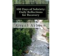 100 Days of Sobriety: Daily Reflections for Recovery