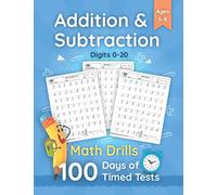 100 Days of Timed Tests - Digits 0-20 Addition and Subtraction Math Drills: Grades K-2, Reproducible Practice Problems