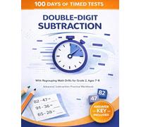 100 Days of Timed Tests: Double-Digit Subtraction: With Regrouping Math Drills for Grade 2, Ages 7-8 | Advanced Subtraction Practice Workbook
