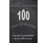 100 Days Of Winning: Daily Productivity Planner, Plan Your Life, Set Goals and Develop Your Future - Daily Hourly Planner: Plan For Success