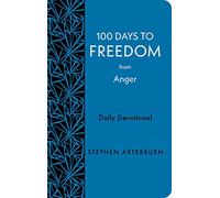 100 Days to Freedom from Anger: Daily Devotional (New Life Freedom)