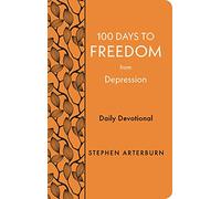100 Days to Freedom from Depression: Daily Devotional (New Life Freedom)