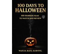 100 days to Halloween: 100 Horror films to watch and review