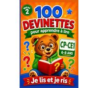 100 Devinettes pour apprendre à lire: 100 devinettes illustrées pour apprendre à lire en s'amusant • Dès 6 ans • Avec des coloriages mandalas - CP CE1 (Je lis et je ris)