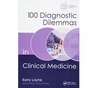 100 Diagnostic Dilemmas in Clinical Medicine (100 Cases)