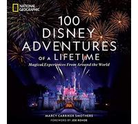 100 Disney Adventures of a Lifetime