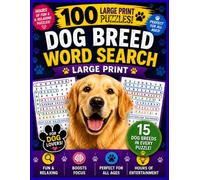 100 Dog Breed Word Search Puzzles: Fun & Challenging Large Print Puzzles for Kids, Adults, Seniors, Teens & Dog Lovers of All Ages: 100 Large Print ... | Can You Find All 1,500 Hidden Dog Breeds?