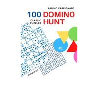 100 Domino Hunt Classic Puzzles #1 (Marino Carpignano 100 Puzzles)
