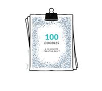 100 Doodles: A 10 Minute Creative Reset