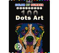 100 Dots Art Color By Number Mysteries: Mystery Mosaics Coloring for Adults