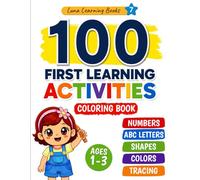 100 Early Learning Concepts: Coloring Book for Toddlers Ages 1-3 | Learn Numbers, ABCs, Shapes, Colors, Big & Small, Up & Down, Many & Few, and Tracing Skills (Luna learning books)