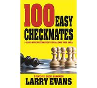 100 Easy Checkmates: Volume 1