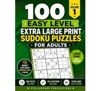 100 Easy Level Extra Large Print Sudoku Puzzles for Adults - Volume 1: Easy-to-Read Brain Games with One Puzzle Per Page for Adults, Full Solutions ... Logic Puzzles for Beginners, 8,5 x 11 inches