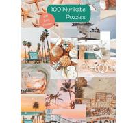 100 Easy Nurikabe Puzzles Beach Theme: 8.5x11 inches. A beach/summer image behind each puzzle.