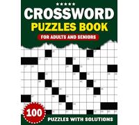 100 Easy To Hard Crossword Puzzle Book For Adults and Seniors with Puzzles and Solutions: 100 Crossword Puzzles That Grow With You - Easy, Medium, Hard + Complete Answer Key
