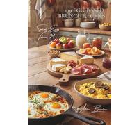 100 egg-based Brunch Recipes: Transform your mornings into memorable gourmet moments (The Egg: Golden Treasure of Your Everyday Cooking Sub-series: Special Eggs (5 Volumes))