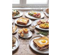100 Egg Toasts, Tartines, Croques, and Open-Faced Sandwiches: From Croque Monsieur to Eggs Benedict, snacks become gourmet (The Egg: Golden Treasure ... Sub-series: Egg-Based Creations (10 Volumes))