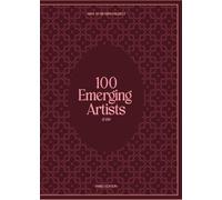 100 Emerging Artists 2026: A curated collection of the top 100 artists from around the globe