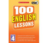 100 English Lessons for the National Curriculum for teaching ages 8-9 (Year 4). Includes short term planning and lessons for the whole year. (100 Lessons) (100 Lessons - New Curriculum)