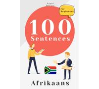 100 Essential Afrikaans Phrases: Your Ultimate Guide to Learning Afrikaans for Beginners