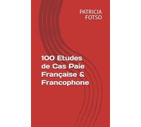 100 Etudes de Cas Paie Française & Francophone